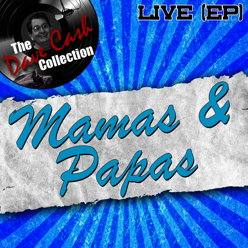 Mamas & Papas; Mamas & The Papas